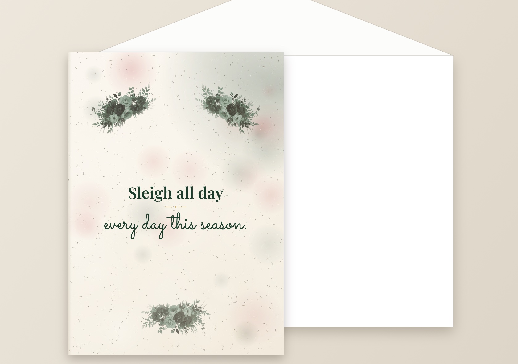 Sleigh all day every day this season.