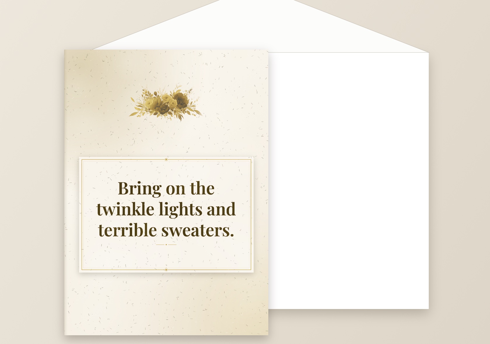 Bring on the twinkle lights and terrible sweaters.