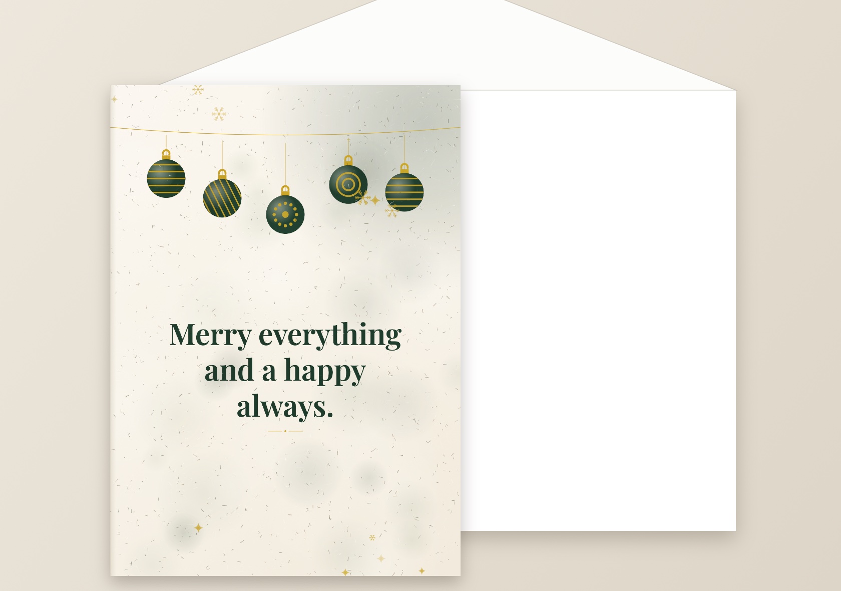 Merry everything and a happy always.